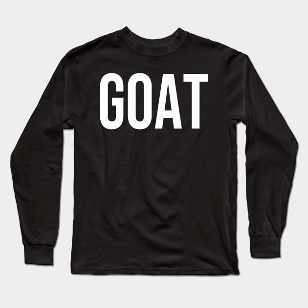 GOAT Long Sleeve T-Shirt by StickSicky